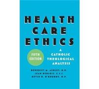 Health Care Ethics by Benedict M. Ashley Benedict M. Ashley, Jean De Blois, Kevin D. O'Rourke (Auteur)