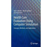 Health Care Evaluation Using Computer Simulation