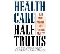 Health Care HalfTruths by Carolyn L. Engelhard Arthur Garson, Carolyn L. Engelhard (Auteur)