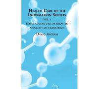 Health Care In The Information Society Vol. 1