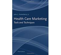 Health Care Marketing: Tools and Techniques