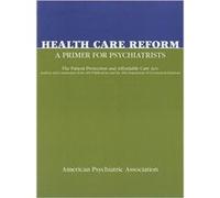 Health Care Reform by American Psychiatric Association American Psychiatric Association (Auteur)