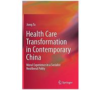 Health Care Transformation In Contemporary China
