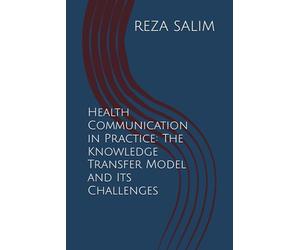 Health Communication in Practice: The Knowledge Transfer Model and Its Challenges