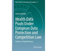 Health Data Pools Under European Data Protection And Competition Law