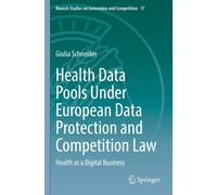 Health Data Pools Under European Data Protection And Competition Law
