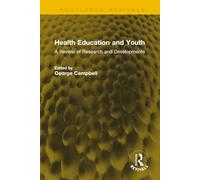 Health Education and Youth: A Review of Research and Developments