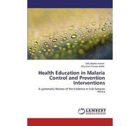 Health Education In Malaria Control And Prevention Interventions