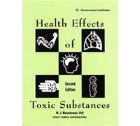 Health Effects of Toxic Substances M. J. Malachowski (Auteur)