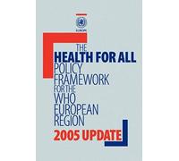 Health For All Policy Framework For The Who European Region