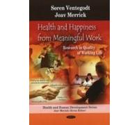 Health and Happiness from Meaningful Work Joav Merrick, Sren Ventegodt (Auteur)