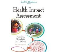 Health Impact Assessment (Public Health in the 21st Cent) - [Version Originale] Inconnu (Auteur)