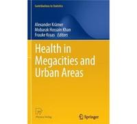 Health In Megacities And Urban Areas Alexander Eric Kramer, Mobarak Hossain Khan, Frauke Kraas (Auteur)