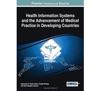 Health Information Systems And The Advancement Of Medical Practice In Developing Countries