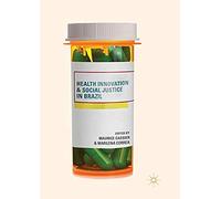 Health Innovation And Social Justice In Brazil