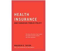 Health Insurance and Canadian Public Policy, Carleton Library Series Malcolm G. Taylor (Auteur)