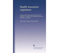 Health insurance regulation: Varying state requirements affect cost of insurance : report to the Honorable James M. Jeffords, U.S. Senate