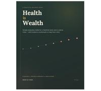 Health is Wealth: A Practical Wellness Guide