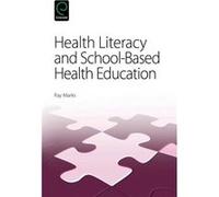 Health Literacy and SchoolBased Health Education Ray Marks, (Auteur)