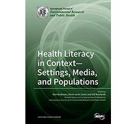 Health Literacy In Context- Settings, Media, And Populations