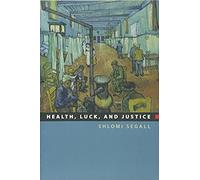 Health, Luck, And Justice