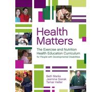 Health Matters: The Exercise and Nutrition, and Health Education Curriculum for People With Developmental Disabilities