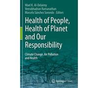 Health Of People, Health Of Planet And Our Responsibility