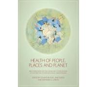 Health Of People, Places And Planet: Reflections Based On Tony Mcmichael's Four Decades Of Contribution To Epidemiological Understanding