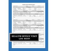 Health Office Visit Forms: Comprehensive Medical Visit Documentation Log for Doctors, Nurses, Clinics, and Small Healthcare Practices | School Nurse ... Visit Forms | Student Health Visit Sheet