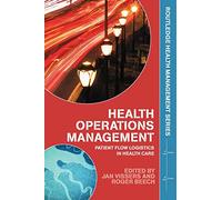 Health Operations Management: Patient Flow Logistics in Health Care