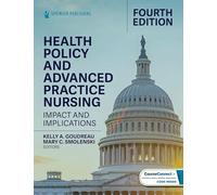 Health Policy and Advanced Practice Nursing: Impact and Implications