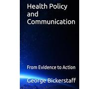 Health Policy and Communication: From Evidence to Action
