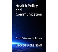 Health Policy and Communication: From Evidence to Action