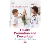 Health Promotion and Prevention: School-Age Children
