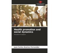Health promotion and social dynamics: the place of subjects