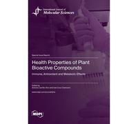 Health Properties Of Plant Bioactive Compounds