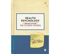 Health Psychology: Revisiting the Classic Studies