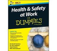 Health and Safety at Work For Dummies, UK Edition