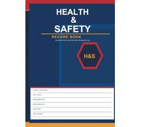 Health & Safety Record Book: Workplace Incident, Hazard, Near Miss & Safety Observation Log | Accident Reporting Register for Businesses, Construction Sites & Offices | A4 Format