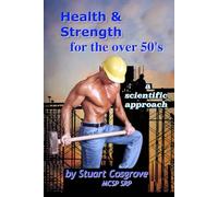 Health & Strength for the over 50's: A scientific approach