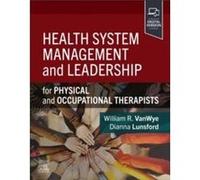Health System Management and Leadership - Lunsford Dianna OTD M.Ed. OTRL CHT Occupational Therapist Certified Hand Therapist Professor and Program Directo Lunsford Dianna OTD M.Ed. OTRL CHT Occupation