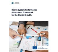 Health System Performance Assessment Framework for the Slovak Republic