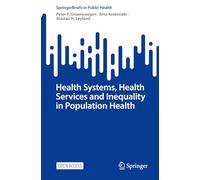 Health Systems, Health Services and Inequality in Population Health