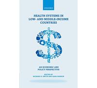 Health Systems in Low- and Middle-Income Countries: An economic and policy perspective