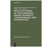 Health Systems In The European Union: Diversity, Convergence, And Integration