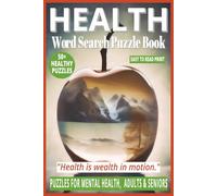 HEALTH WORD SEARCH PUZZLE BOOK: 50+ Easy-to-Read Puzzles in a Word Find Book About Mental Health, Stress Anxiety Relief & Mindfulness for Adults & ... Puzzles Gift for Wellness & Holidays.