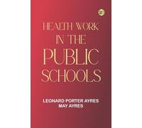 Health Work in the Public Schools