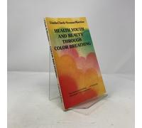 Health, Youth and Beauty Through Color Breathing