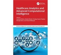 Healthcare Analytics and Advanced Computational Intelligence - Taylor amp Francis Ltd - Taylor amp Francis Ltd - Livre en Anglais - Hardback Taylor amp Francis LtdTaylor amp Francis Ltd (Auteur)