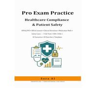 Healthcare Compliance & Patient Safety - Pro Exam Practice (Unofficial): HIPAA/PHI • IRB & Consent • Clinical Deviations • Medication Math • Safety ... • 40 Scenarios • 30 Data Sets • Templates